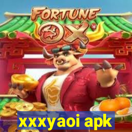 xxxyaoi apk